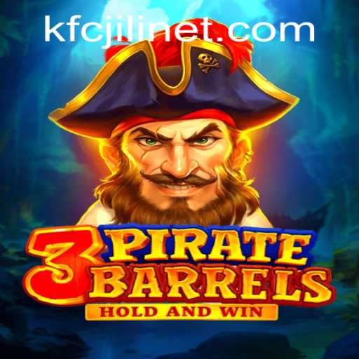 Discover the Adventure of 3PirateBarrels: A New Era in Gaming with kfcjili